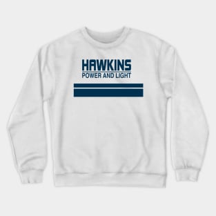 Hawkins power and light Crewneck Sweatshirt